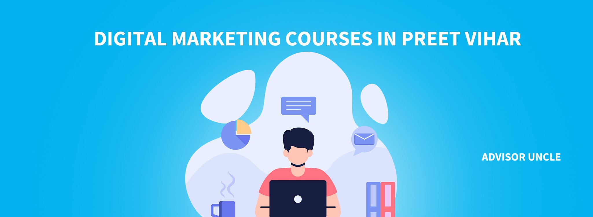 Digital Marketing Courses in Preet Vihar