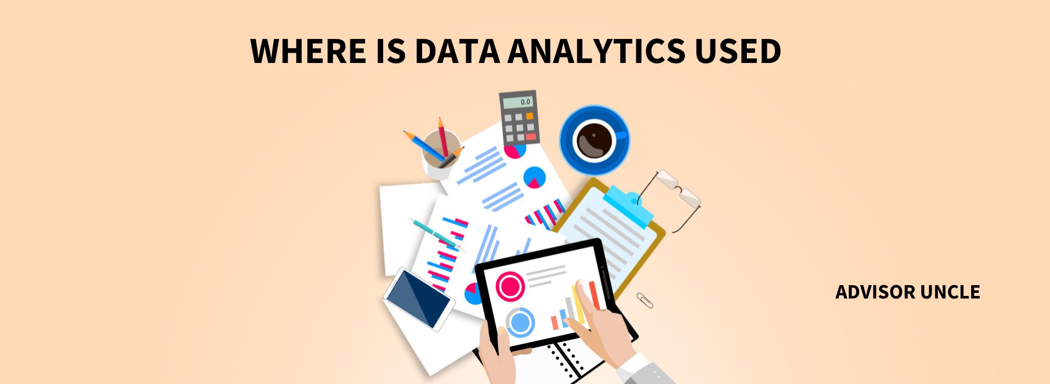 WHERE IS DATA ANALYTICS USED