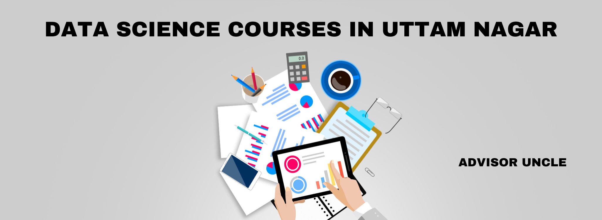 DATA SCIENCE COURSES IN UTTAM NAGAR