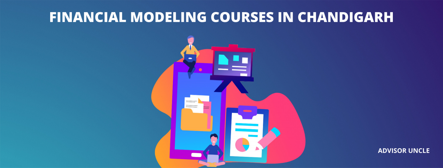 Top 16 Financial Modeling Courses In Chandigarh In 2022