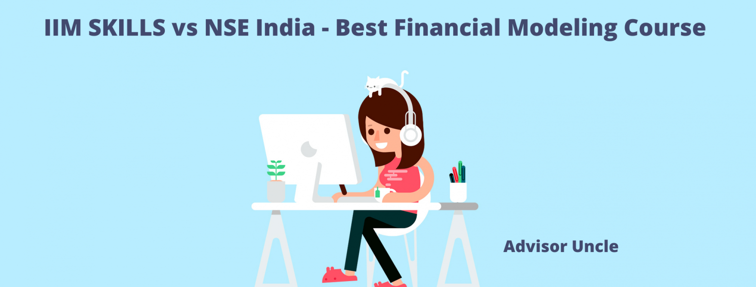 IIM SKILLS vs NSE India Financial Modeling Course [Revealed]