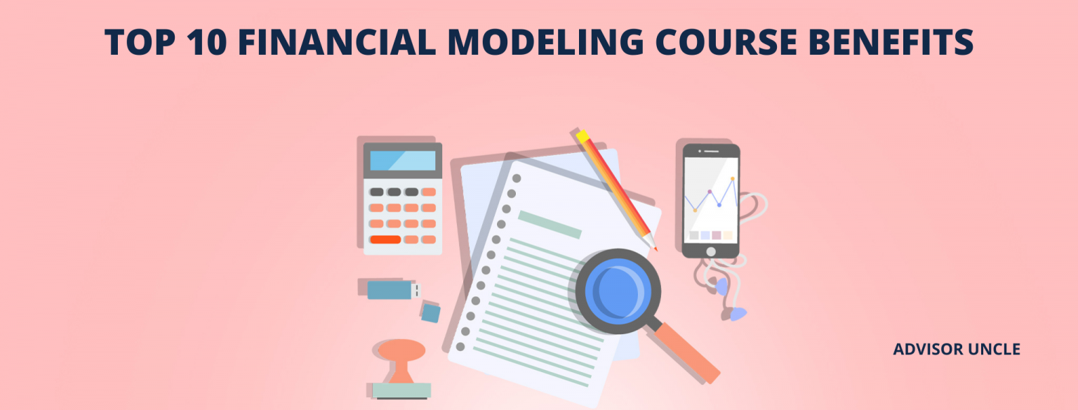 Top 10 MustKnown Financial Modeling Course Benefits