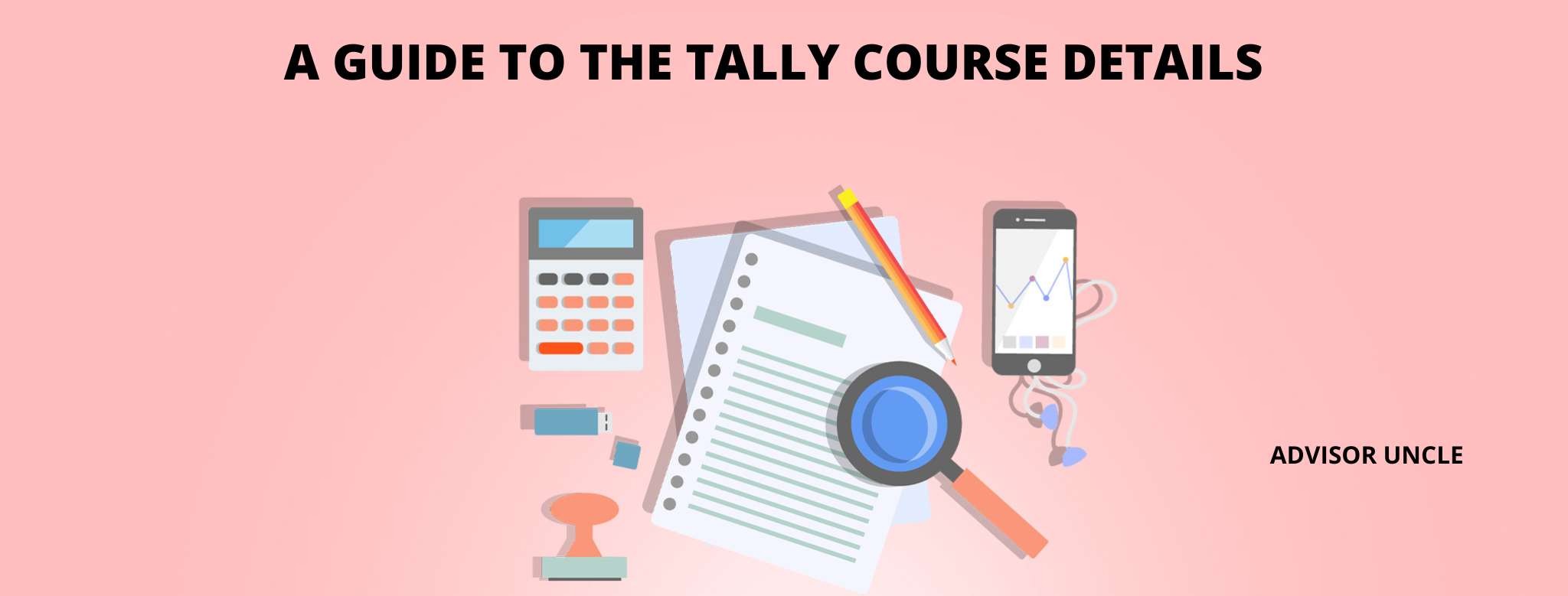 A Complete Guide To The Tally Course Details ADVISOR UNCLE