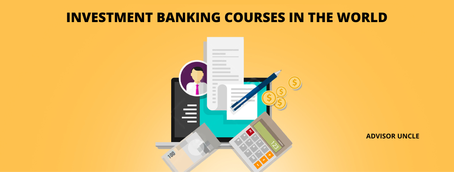 Top 6 Investment Banking Courses In The World in 2024