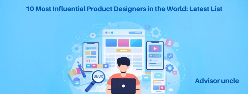 10 Most Influential Product Designers in the World: Latest List